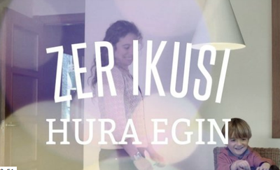 Zer ikusi, hura egin